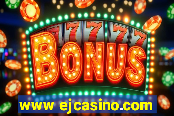 www ejcasino.com